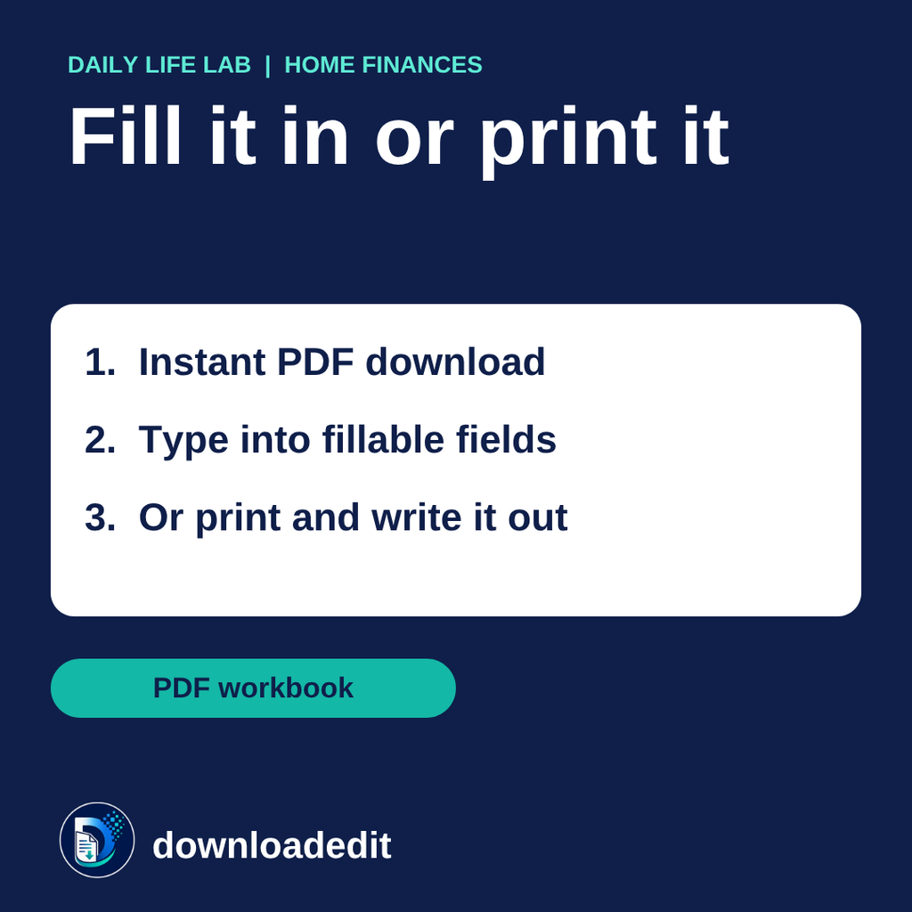 Fill it in or print it: instant PDF download, type into fillable fields, or print and write it out.