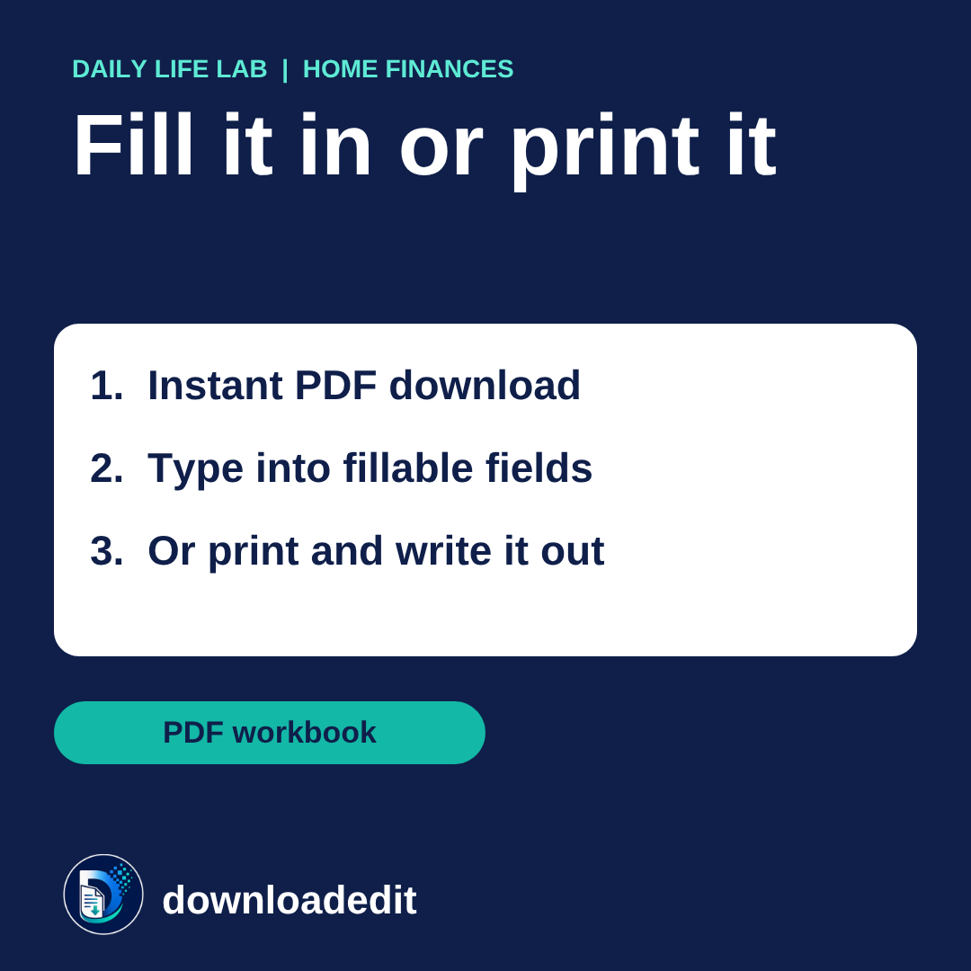 Fill it in or print it: instant PDF download, type into fillable fields, or print and write it out.